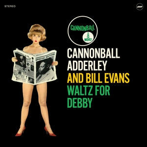 Adderley, Cannonbal and Bill Evans – Waltz For Debby (1LP Vinyl)