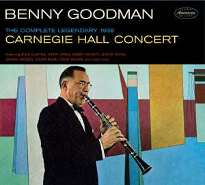 Goodman, Benny – Complete Legendary 1938 Carnegy Hall Concert cd