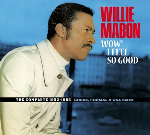 Mabon, Willie – Wow! I Feel So Good - the Complete 1952-1962 Ches, Formal & Usa Sides. cd