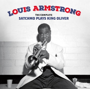 Louis Armstrong & His All Stars – The Complete Satchmo Plays King Oliver (2CD)