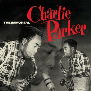 Parker, Charlie – Immortal Charlie Parker vinyl