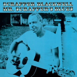 Blackwell, Scrapper – Mr. Scrapper's Blues vinyl