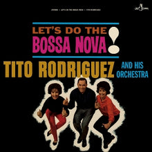 Tito Rodriguez and His Orchestra – Let's Do the Bossa Nova! vinyl
