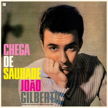 Gilberto, Joao – Chega De Saudade vinyl