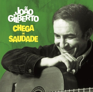 Gilberto, Joao – Chega De Saudade cd
