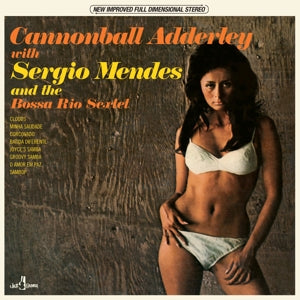 Adderley, Cannonball & Sergio Mendes – And the Bossa Rio Sextet (1LP Vinyl, Jazz Samba)