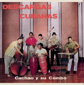 Cachao Y Su Combo – Descargas Cubanas vinyl