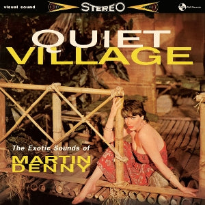 Martin Denny – Quiet Village – The Exotic Sounds of Martin Denny (1LP Vinyl)