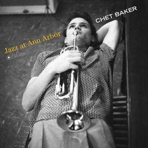 CHET BAKER – Jazz At Ann Arbor (1LP Vinyl)