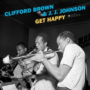 Brown, Clifford & J.J. Johnson – Get Happy (1LP Vinyl)
