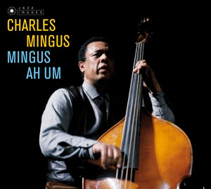 Mingus, Charles – Mingus Ah Um (1LP Vinyl, Jazz Images)