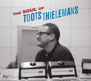 Toots Thielemans – Soul of Toots Thielemans (1CD)