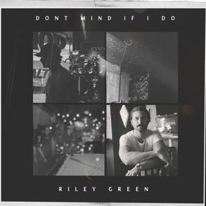 Green, Riley – Don't Mind If I Do cd