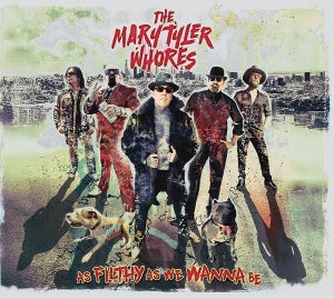Mary Tyler Whores – As Filthy As We Wanna Be vinyl