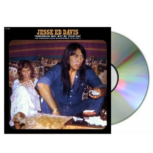 Davis, Jesse Ed – Tomorrow May Not Be Your Day - the Unissued Atco Recordings 1970-1971 cd
