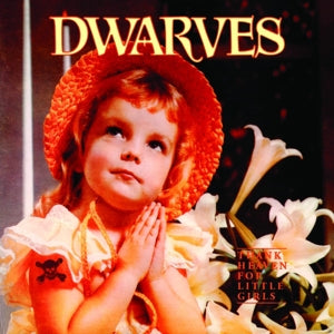 Dwarves – Thank Heaven For Little Girls (1LP Vinyl)