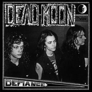 Dead Moon – Defiance (1LP Vinyl)