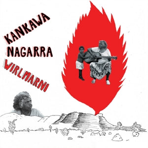 Nagarra, Kankawa – Wirlmarni (1LP Vinyl)