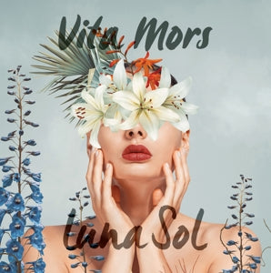 Luna Sol – Vita Mors vinyl