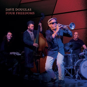 Dave Douglas – Four Freedoms (1 CD)