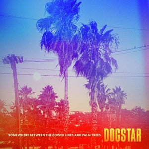 Dogstar – Somewhere Between the Power Li (1LP Vinyl)