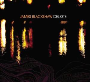 Blackshaw, James – Celeste cd