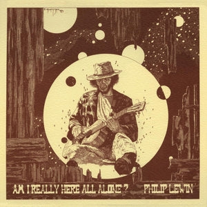 Philip John Lewin – Am I Really Here All Alone (1CD)