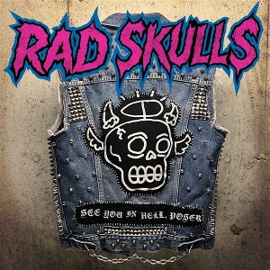 Rad Skulls – See You In Hell, Poser (1LP Vinyl)