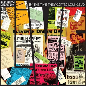Eleventh Dream Day – By the Time They Got To Lounge Ax vinyl