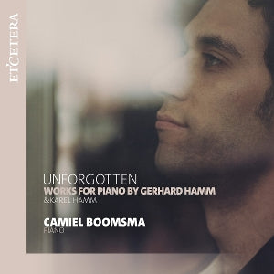 Camiel Boomsma – Unforgotten - Klaverværker af Gerhard Hamm (1 CD)