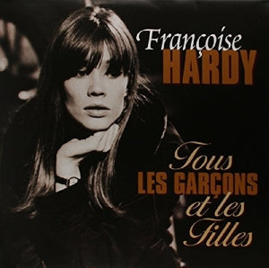 Hardy, Francoise – Tous Les Garcons Et Les Filles vinyl