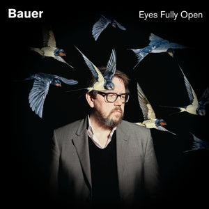 Bauer – Eyes Fully Open (1CD)