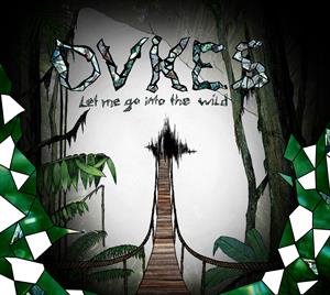 Dvkes – Let Me Go Into the Wild (1CD)