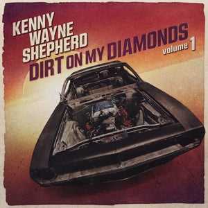 Kenny Wayne Shepherd – Dirt On My Diamonds Vol. 1 (1 CD)