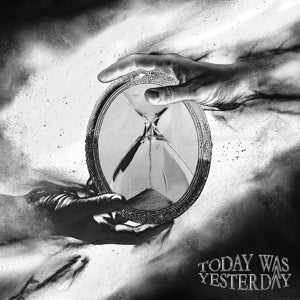 Today Was Yesterday – Today Was Yesterday (1CD)