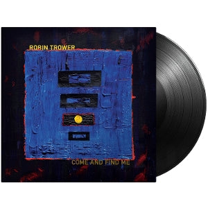 Trower, Robin – Come and Find Me (1LP Vinyl)