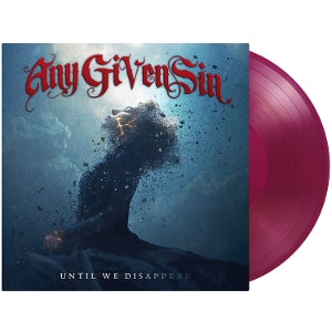 Any Given Sin – Until We Disappear (1LP, Coloured Vinyl)