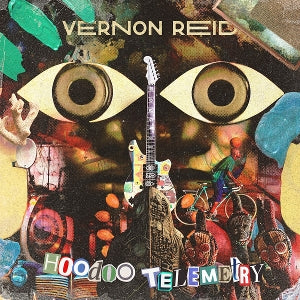Vernon Reid – Hoodoo Telemetry (1CD)