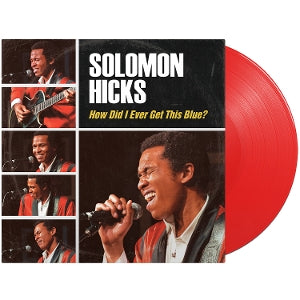 Solomon Hicks – How Did I Ever Get This Blue (1LP, Farbiges Vinyl)