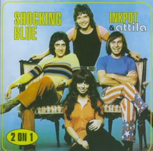 Shocking Blue – Inkpot & Attila (1 CD)