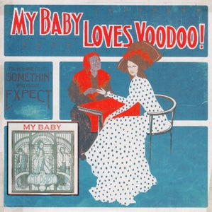 MY BABY – Loves Voodoo! (1LP Vinyl)
