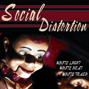Social Distortion – White Light, White Heat, White Trash vinyl