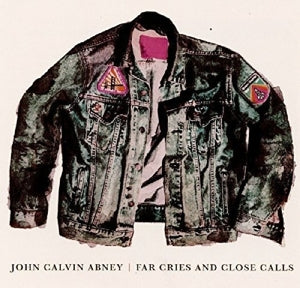 John Calvin Abney – Far Cries and Close Calls (1CD)