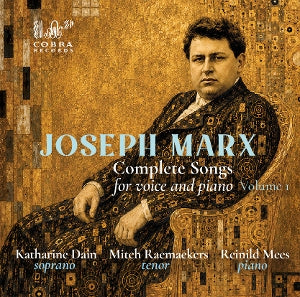 Katharine Dain – Marx : Chansons complètes pour voix et piano, vol. 1 (2 CD)
