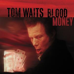 Tom Waits – Blood Money (1 CD)