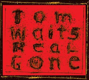 Waits, Tom – Real Gone cd