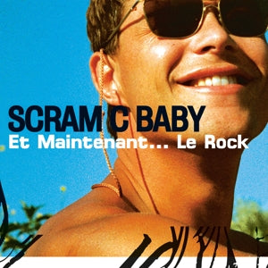 Scram C Baby – Et Maintenant...Le Rock vinyl