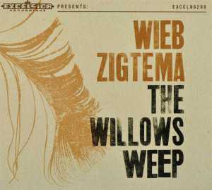 Wieb Zigtema – Willows Weep (1CD)