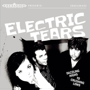 Electric Tears – Dazzling Highs To Crushing Lows cd