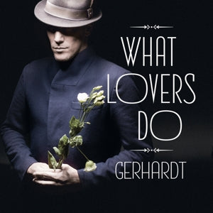 Gerhardt – What Lovers Do (1LP Vinyl)